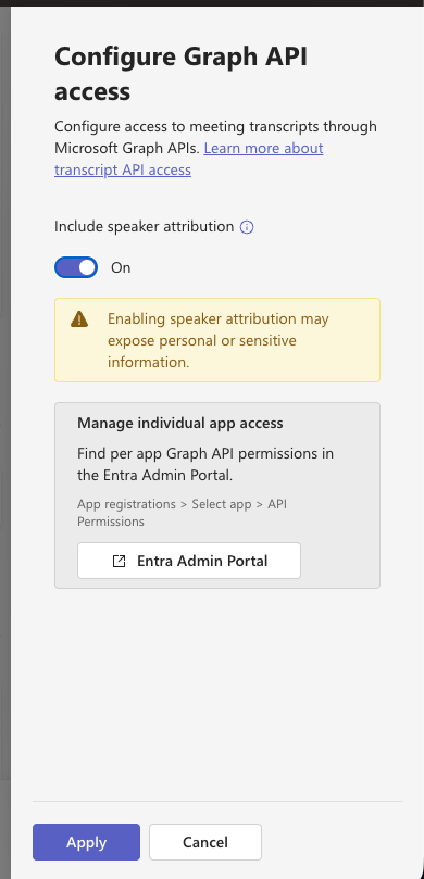 Configure Graph API access panel with Include speaker attribution toggled On, a note that it may expose personal information, and a Manage individual app access link to the Entra Admin Portal